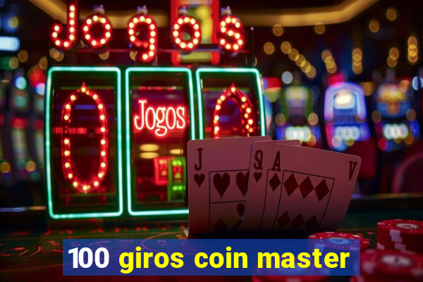 100 giros coin master